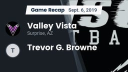 Recap: Valley Vista  vs. Trevor G. Browne 2019