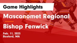Masconomet Regional  vs Bishop Fenwick  Game Highlights - Feb. 11, 2023