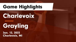 Charlevoix  vs Grayling  Game Highlights - Jan. 12, 2023