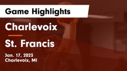 Charlevoix  vs St. Francis  Game Highlights - Jan. 17, 2023