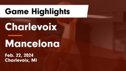 Charlevoix  vs Mancelona  Game Highlights - Feb. 22, 2024