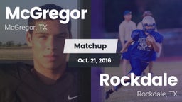 Matchup: McGregor  vs. Rockdale  2016