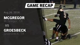 Recap: McGregor  vs. Groesbeck  2016