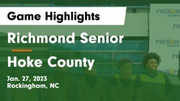 Richmond Senior  vs Hoke County  Game Highlights - Jan. 27, 2023