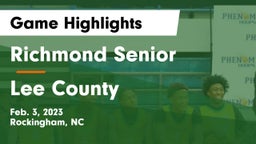Richmond Senior  vs Lee County  Game Highlights - Feb. 3, 2023