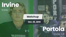 Matchup: Irvine  vs. Portola  2019