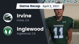 Recap: Irvine  vs. Inglewood  2021