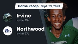 Recap: Irvine  vs. Northwood  2023