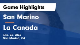San Marino  vs La Canada  Game Highlights - Jan. 23, 2023