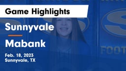 Sunnyvale  vs Mabank  Game Highlights - Feb. 18, 2023