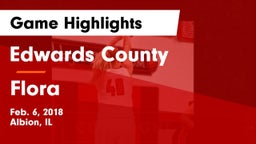 Edwards County  vs Flora  Game Highlights - Feb. 6, 2018