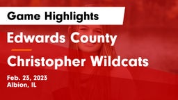 Edwards County  vs Christopher Wildcats Game Highlights - Feb. 23, 2023