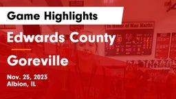 Edwards County  vs Goreville  Game Highlights - Nov. 25, 2023