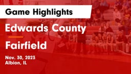 Edwards County  vs Fairfield  Game Highlights - Nov. 30, 2023