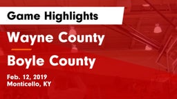Wayne County  vs Boyle County  Game Highlights - Feb. 12, 2019