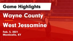 Wayne County  vs West Jessamine  Game Highlights - Feb. 5, 2021