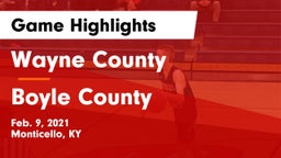Wayne County  vs Boyle County  Game Highlights - Feb. 9, 2021
