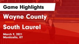 Wayne County  vs South Laurel  Game Highlights - March 9, 2021