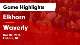 Elkhorn  vs Waverly  Game Highlights - Dec 02, 2016