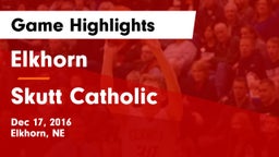 Elkhorn  vs Skutt Catholic  Game Highlights - Dec 17, 2016