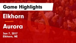 Elkhorn  vs Aurora  Game Highlights - Jan 7, 2017