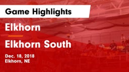 Elkhorn  vs Elkhorn South  Game Highlights - Dec. 18, 2018