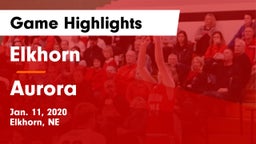 Elkhorn  vs Aurora  Game Highlights - Jan. 11, 2020