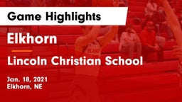 Elkhorn  vs Lincoln Christian School Game Highlights - Jan. 18, 2021
