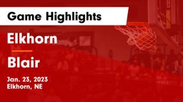 Elkhorn  vs Blair  Game Highlights - Jan. 23, 2023