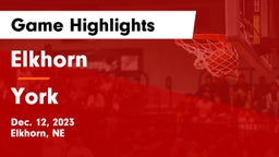 Elkhorn  vs York  Game Highlights - Dec. 12, 2023