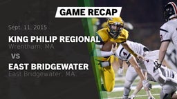 Recap: King Philip Regional  vs. East Bridgewater  2015