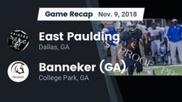 Recap: East Paulding  vs. Banneker  (GA) 2018