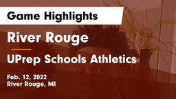 River Rouge  vs UPrep Schools Athletics Game Highlights - Feb. 12, 2022