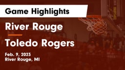 River Rouge  vs Toledo Rogers Game Highlights - Feb. 9, 2023