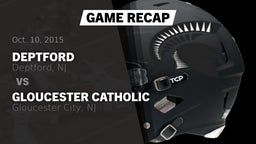 Recap: Deptford  vs. Gloucester Catholic  2015