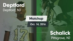 Matchup: Deptford  vs. Schalick  2016