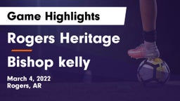 Rogers Heritage  vs Bishop kelly Game Highlights - March 4, 2022