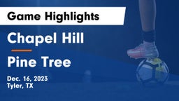 Chapel Hill  vs Pine Tree  Game Highlights - Dec. 16, 2023
