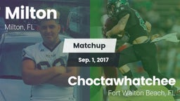 Matchup: Milton  vs. Choctawhatchee  2017