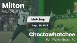 Matchup: Milton  vs. Choctawhatchee  2019