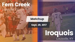 Matchup: Fern Creek vs. Iroquois  2017