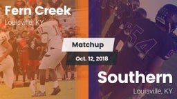 Matchup: Fern Creek vs. Southern  2018