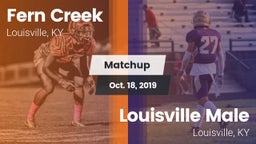 Matchup: Fern Creek vs. Louisville Male  2019