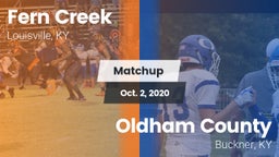 Matchup: Fern Creek vs. Oldham County  2020