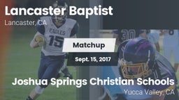 Matchup: Lancaster Baptist Hi vs. Joshua Springs Christian Schools 2017
