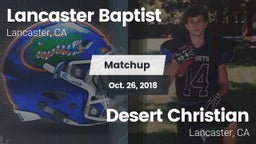 Matchup: Lancaster Baptist Hi vs. Desert Christian  2018