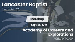 Matchup: Lancaster Baptist Hi vs. Academy of Careers and Explorations 2019
