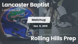 Matchup: Lancaster Baptist Hi vs. Rolling Hills Prep 2019