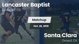 Matchup: Lancaster Baptist Hi vs. Santa Clara  2019