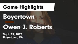 Boyertown  vs Owen J. Roberts  Game Highlights - Sept. 23, 2019